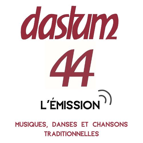 Dastum 44 – l’émission