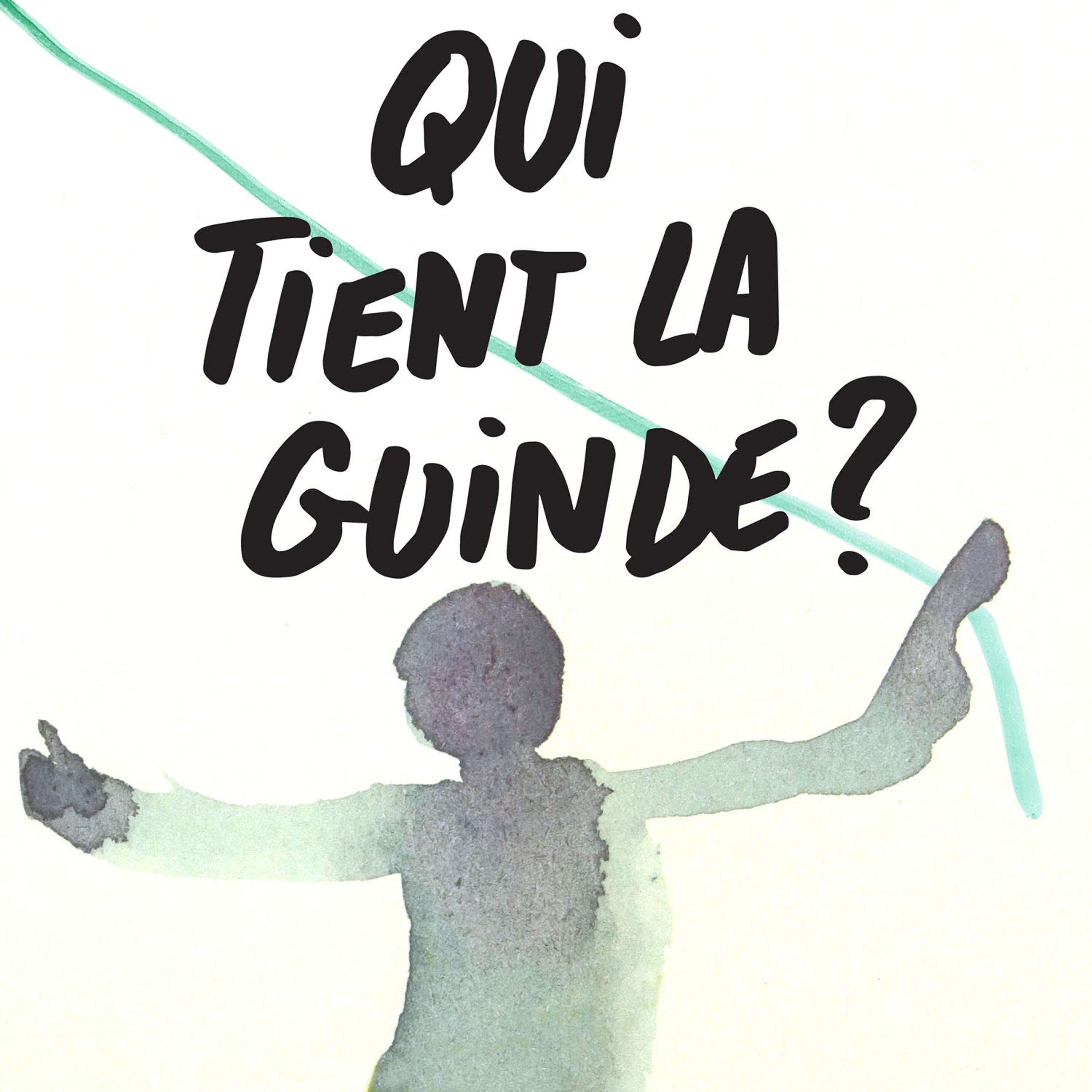 Qui tient la guinde ?