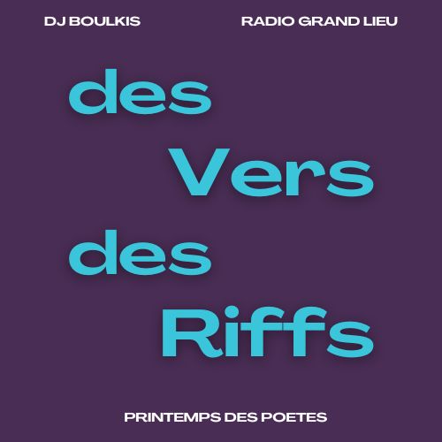des Vers, des Riffs
