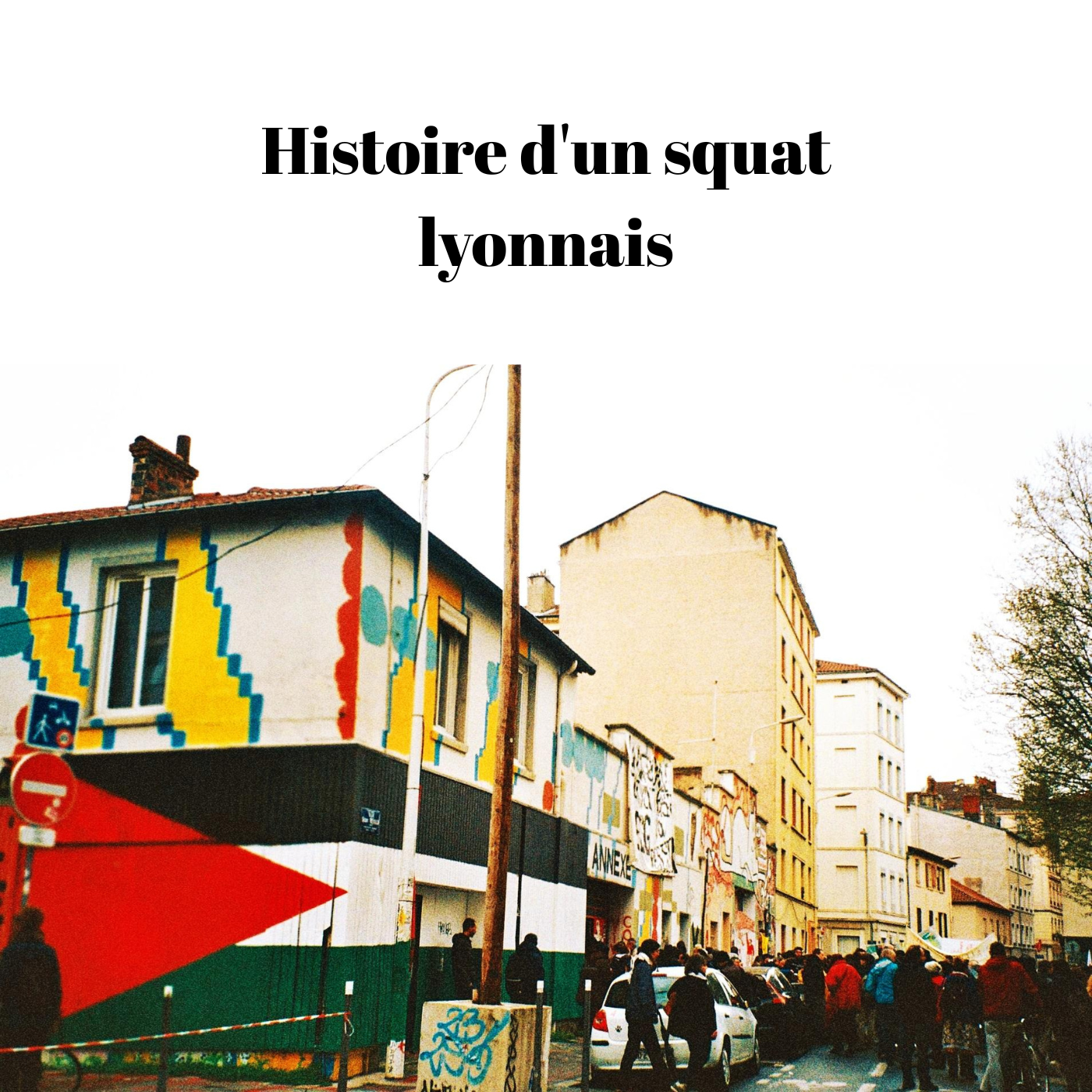 Histoire d'un squat lyonnais podcast artwork