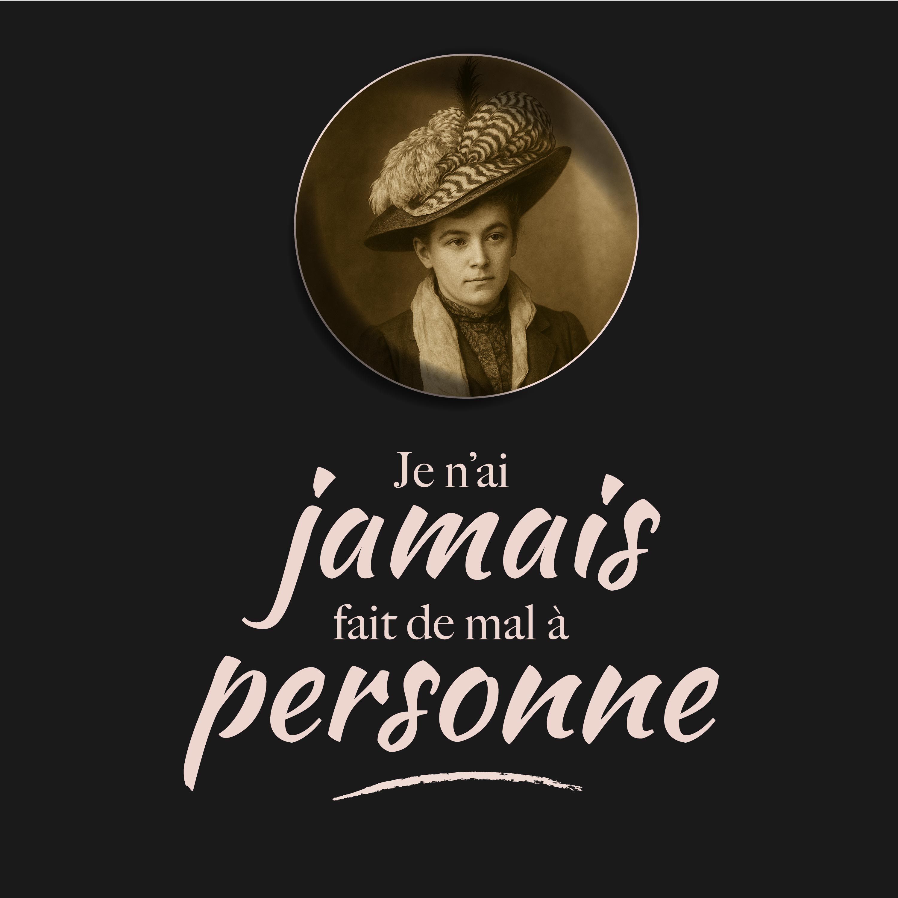 Je n'ai jamais fait de mal à personne